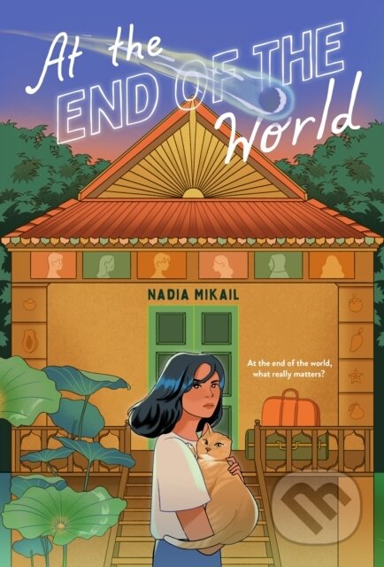 Kniha: At the End of the World (Nadia Mikail). Feiwel and Friends, 2023 Kniha: At the End of the World (Nadia Mikail). Feiwel and Friends, 2023