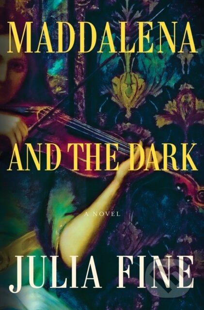 Kniha: Maddalena and the Dark (Julia Fine). Flatiron Books, 2024 Kniha: Maddalena and the Dark (Julia Fine). Flatiron Books, 2024