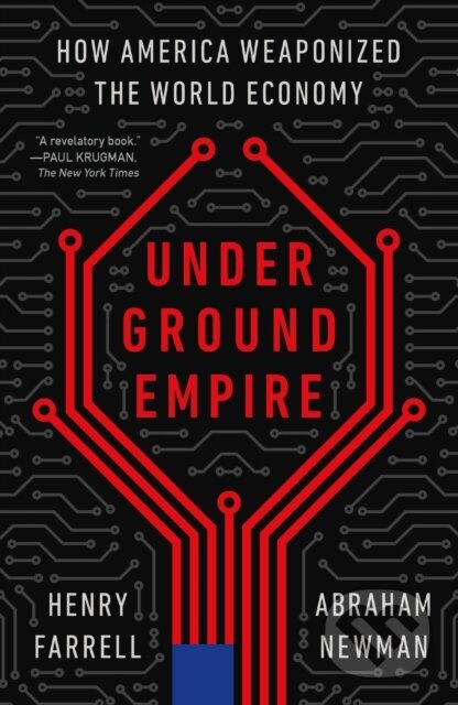 Kniha: Underground Empire (Abraham Newman a Henry Farrell). , 2024 Kniha: Underground Empire (Abraham Newman a Henry Farrell). , 2024