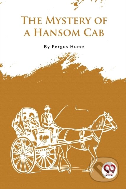 Kniha: The Mystery of a Hansom CAB (Fergus Hume). Double 9 Books LLP, 2023 Kniha: The Mystery of a Hansom CAB (Fergus Hume). Double 9 Books LLP, 2023