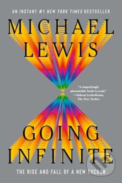 Kniha: Going Infinite (Michael Lewis). W. W. Norton & Company, 2024 Kniha: Going Infinite (Michael Lewis). W. W. Norton & Company, 2024