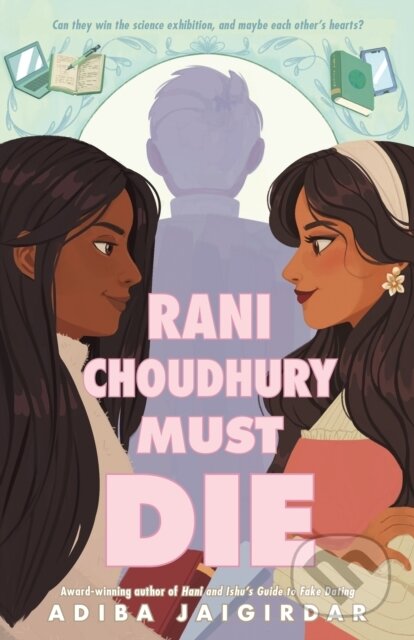 Kniha: Rani Choudhury Must Die (Adiba Jaigirdar). Feiwel and Friends, 2024 Kniha: Rani Choudhury Must Die (Adiba Jaigirdar). Feiwel and Friends, 2024
