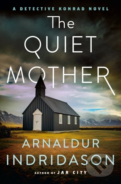 Kniha: Quiet Mother (Arnaldur Indridason). Minotaur Books, 2025 Kniha: Quiet Mother (Arnaldur Indridason). Minotaur Books, 2025