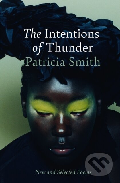 Kniha: The Intentions of Thunder (Patricia Smith). Bloodaxe Books, 2026 Kniha: The Intentions of Thunder (Patricia Smith). Bloodaxe Books, 2026