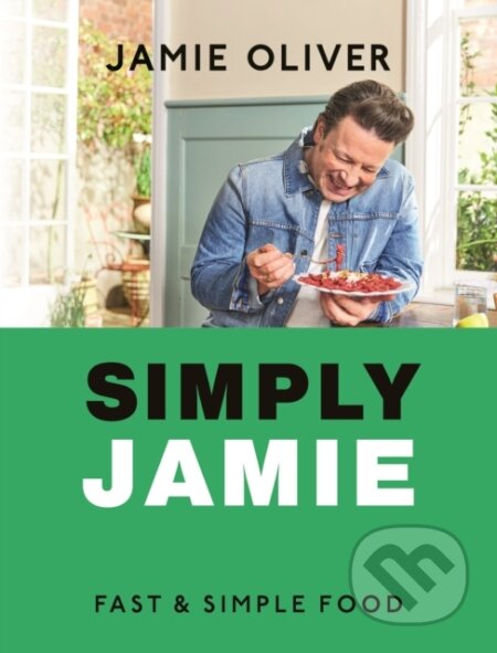 Kniha: Simply Jamie (Jamie Oliver). Flatiron Books, 2025 Kniha: Simply Jamie (Jamie Oliver). Flatiron Books, 2025
