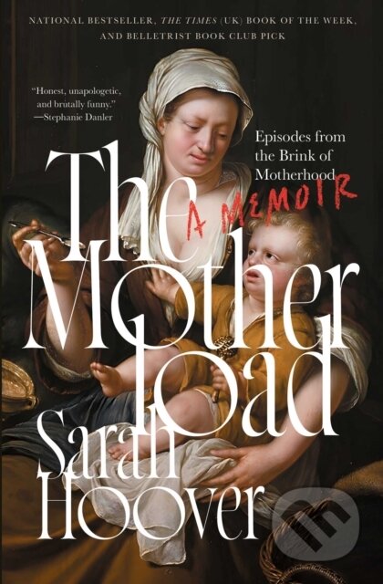 Kniha: The Motherload (Sarah Hoover). Simon Element, 2026 Kniha: The Motherload (Sarah Hoover). Simon Element, 2026