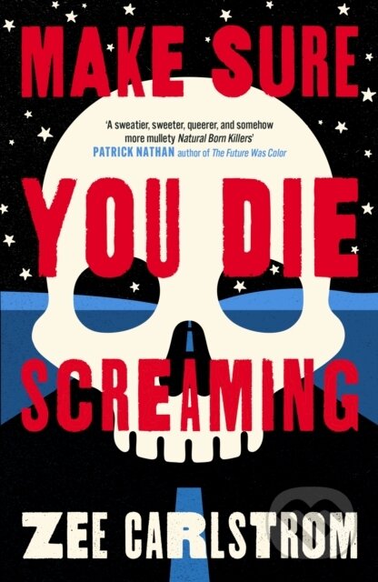 Kniha: Make Sure You Die Screaming (Zee Carlstrom). Verve, 2026 Kniha: Make Sure You Die Screaming (Zee Carlstrom). Verve, 2026