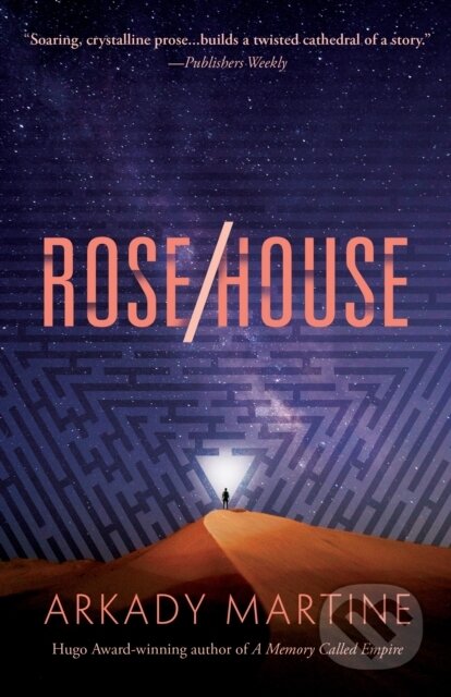 Kniha: Rose/House (Arkady Martine). Tordotcom, 2026 Kniha: Rose/House (Arkady Martine). Tordotcom, 2026