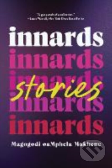 Kniha: Innards (Magogodi oaMphela Makhene). W. W. Norton & Company, 2025 Kniha: Innards (Magogodi oaMphela Makhene). W. W. Norton & Company, 2025