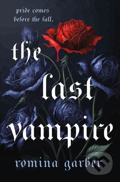 Kniha: Last Vampire (Romina Garber). Wednesday Books, 2025 Kniha: Last Vampire (Romina Garber). Wednesday Books, 2025
