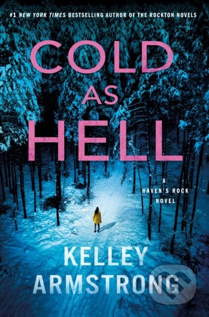 Kniha: Cold as Hell (Kelley Armstrong). Minotaur Books, 2025 Kniha: Cold as Hell (Kelley Armstrong). Minotaur Books, 2025