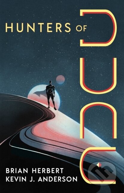 Kniha: Hunters of Dune (Brian Herbert a Kevin J. Anderson). Tor Books, 2026 Kniha: Hunters of Dune (Brian Herbert a Kevin J. Anderson). Tor Books, 2026