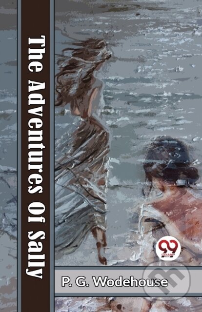 Kniha: The Adventures Of Sally (P.G. Wodehouse). , 2023 Kniha: The Adventures Of Sally (P.G. Wodehouse). , 2023