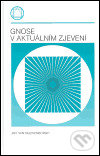 Kniha: Gnose v aktuálním zjevení (Jan Van Rijckenborgh). , 2005 Kniha: Gnose v aktuálním zjevení (Jan Van Rijckenborgh). , 2005