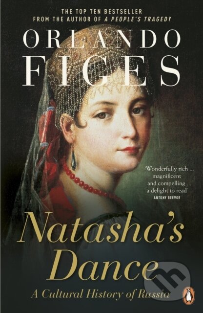 Kniha: Natasha's Dance (Orlando Figes). Penguin Books, 2003 Kniha: Natasha's Dance (Orlando Figes). Penguin Books, 2003