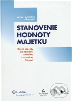 Kniha: Stanovenie hodnoty majetku (Anna Harumová a kolektiv). Wolters Kluwer, 2007 Kniha: Stanovenie hodnoty majetku (Anna Harumová a kolektiv). Wolters Kluwer, 2007