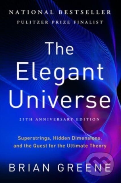 Kniha: Elegant Universe (Brian Greene). W. W. Norton & Company, 2024 Kniha: Elegant Universe (Brian Greene). W. W. Norton & Company, 2024