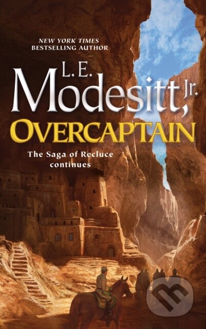 Kniha: Overcaptain (Jr. L. E. Modesitt). Tor Books, 2025 Kniha: Overcaptain (Jr. L. E. Modesitt). Tor Books, 2025