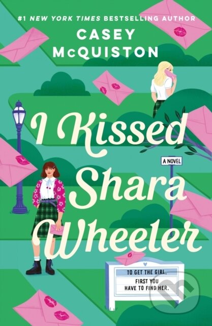 Kniha: I Kissed Shara Wheeler (Casey McQuiston). Wednesday Books, 2024 Kniha: I Kissed Shara Wheeler (Casey McQuiston). Wednesday Books, 2024
