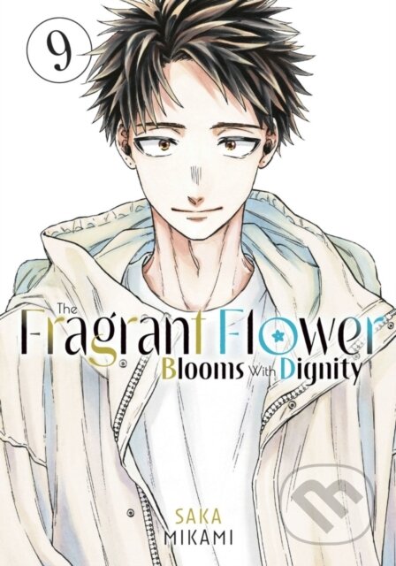 Kniha: The Fragrant Flower Blooms With Dignity 9 (Saka Mikami). , 2025 Kniha: The Fragrant Flower Blooms With Dignity 9 (Saka Mikami). , 2025