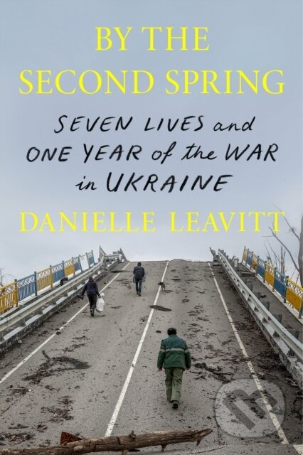Kniha: By the Second Spring (Danielle Leavitt). Farrar, Straus and Giroux, 2025 Kniha: By the Second Spring (Danielle Leavitt). Farrar, Straus and Giroux, 2025