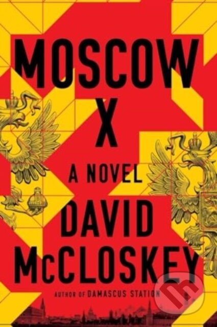 Kniha: Moscow X (David McCloskey). W. W. Norton & Company, 2024 Kniha: Moscow X (David McCloskey). W. W. Norton & Company, 2024