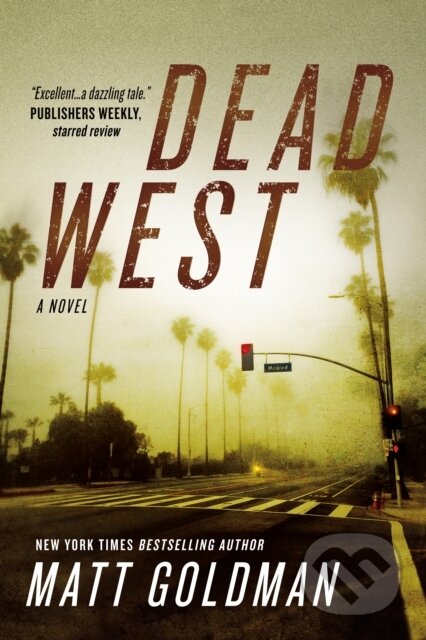 Kniha: Dead West (Matt Goldman). Forge, 2024 Kniha: Dead West (Matt Goldman). Forge, 2024