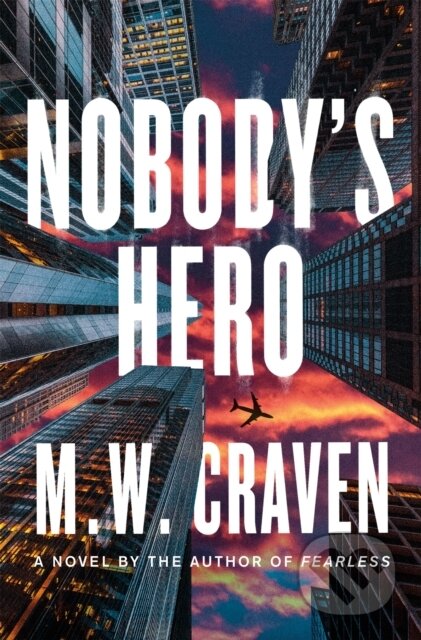 Kniha: Nobody's Hero (M. W. Craven). , 2025 Kniha: Nobody's Hero (M. W. Craven). , 2025