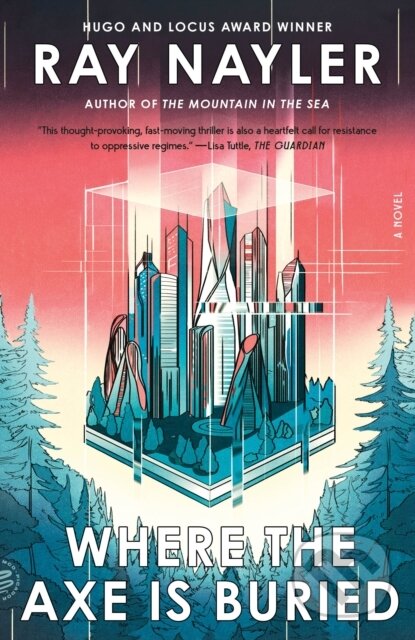 Kniha: Where the Axe Is Buried (Ray Nayler). Picador, 2026 Kniha: Where the Axe Is Buried (Ray Nayler). Picador, 2026