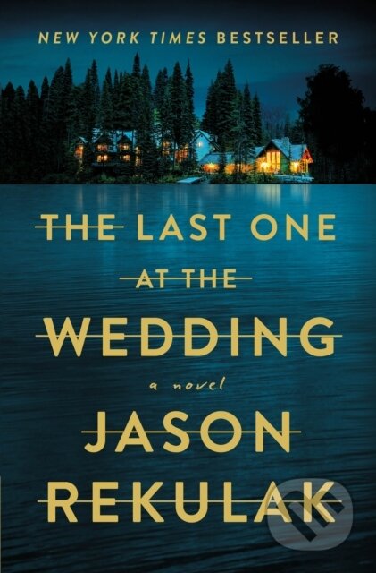 Kniha: Last One at the Wedding (Jason Rekulak). Flatiron Books, 2024 Kniha: Last One at the Wedding (Jason Rekulak). Flatiron Books, 2024