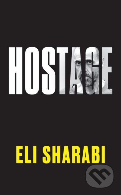 Kniha: Hostage (Eli Sharabi). Swift Press, 2026 Kniha: Hostage (Eli Sharabi). Swift Press, 2026