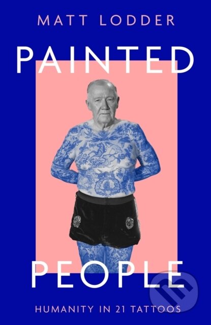 Kniha: Painted People (Matt Lodder). William Collins, 2022 Kniha: Painted People (Matt Lodder). William Collins, 2022