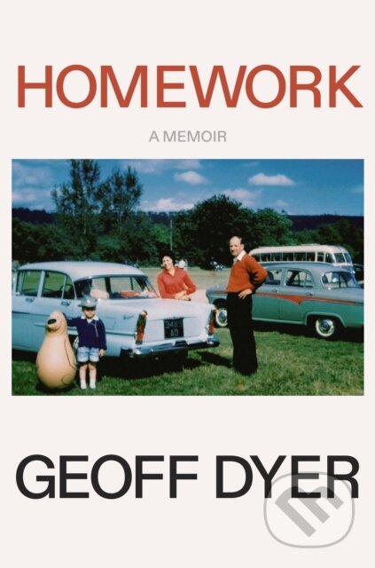 Kniha: Homework (Geoff Dyer). Farrar, Straus and Giroux, 2025 Kniha: Homework (Geoff Dyer). Farrar, Straus and Giroux, 2025