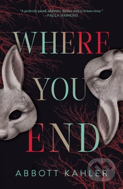 Kniha: Where You End (Abbott Kahler). , 2025 Kniha: Where You End (Abbott Kahler). , 2025
