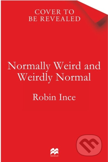 Kniha: Normally Weird and Weirdly Normal (Robin Ince). Pan Books, 2026 Kniha: Normally Weird and Weirdly Normal (Robin Ince). Pan Books, 2026