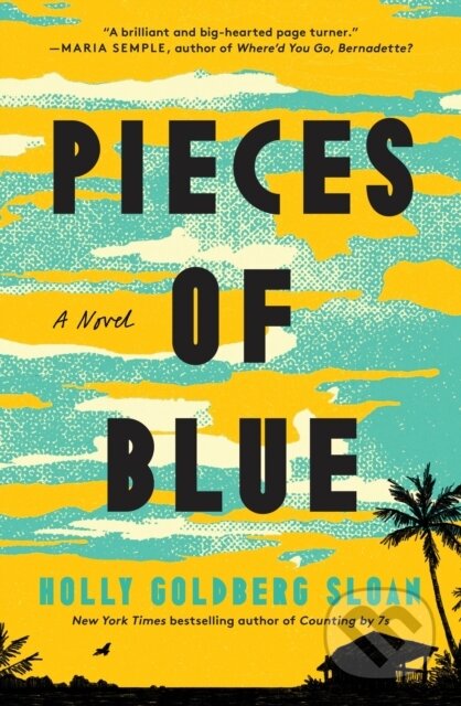 Kniha: Pieces of Blue (Holly Goldberg Sloan). Flatiron Books, 2024 Kniha: Pieces of Blue (Holly Goldberg Sloan). Flatiron Books, 2024