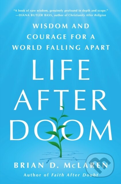 Kniha: Life After Doom (Brian D. McLaren). , 2024 Kniha: Life After Doom (Brian D. McLaren). , 2024