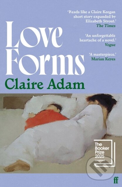 Kniha: Love Forms (Claire Adam). Faber and Faber, 2026 Kniha: Love Forms (Claire Adam). Faber and Faber, 2026