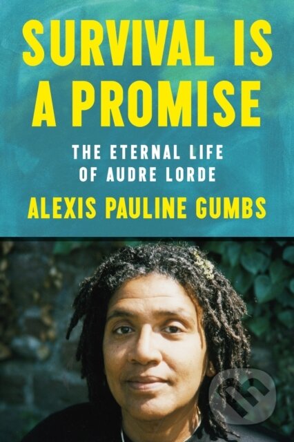Kniha: Survival Is a Promise (Alexis Pauline Gumbs). Farrar, Straus and Giroux, 2024 Kniha: Survival Is a Promise (Alexis Pauline Gumbs). Farrar, Straus and Giroux, 2024