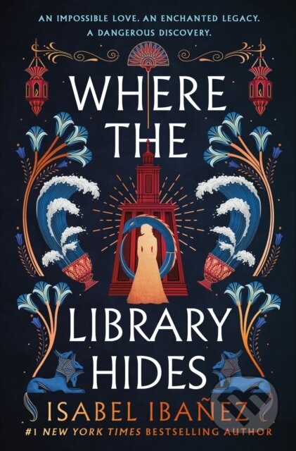 Kniha: Where the Library Hides (Isabel Ibanez). Wednesday Books, 2024 Kniha: Where the Library Hides (Isabel Ibanez). Wednesday Books, 2024