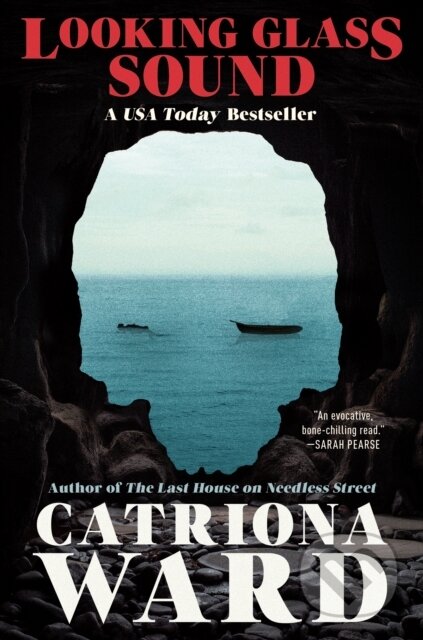 Kniha: Looking Glass Sound (Catriona Ward). Tor Nightfire, 2024 Kniha: Looking Glass Sound (Catriona Ward). Tor Nightfire, 2024