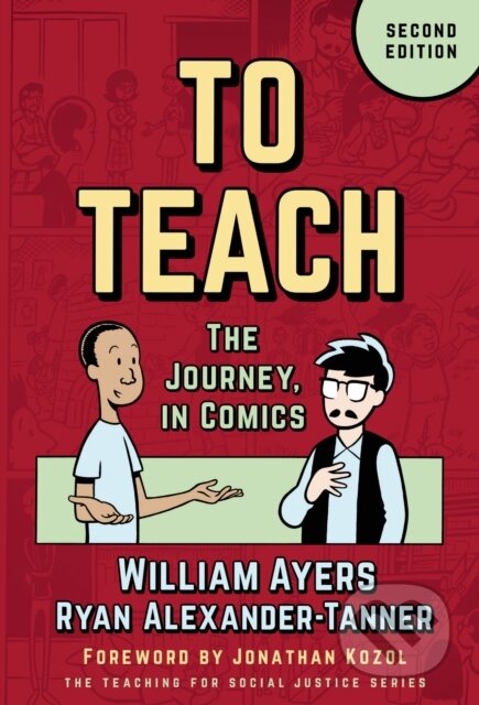 Kniha: To Teach (Ryan Alexander-Tanner a William Ayers). Teachers College, 2025 Kniha: To Teach (Ryan Alexander-Tanner a William Ayers). Teachers College, 2025