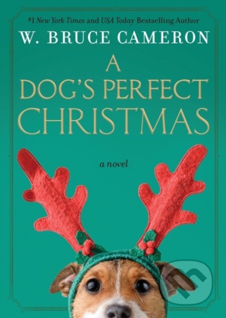 Kniha: A Dog's Perfect Christmas (W. Bruce Cameron). Forge, 2022 Kniha: A Dog's Perfect Christmas (W. Bruce Cameron). Forge, 2022