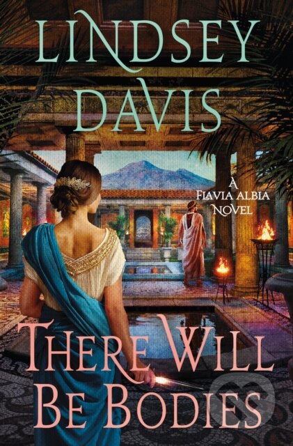 Kniha: There Will Be Bodies (Lindsey Davis). Minotaur Books, 2025 Kniha: There Will Be Bodies (Lindsey Davis). Minotaur Books, 2025