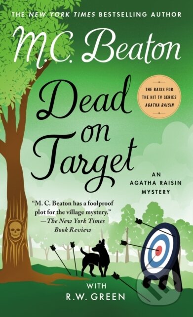 Kniha: Dead on Target (M. C. Beaton a R.W. Green). Minotaur Books, 2024 Kniha: Dead on Target (M. C. Beaton a R.W. Green). Minotaur Books, 2024