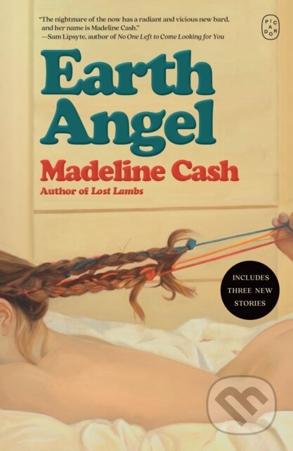 Kniha: Earth Angel (Madeline Cash). Picador, 2026 Kniha: Earth Angel (Madeline Cash). Picador, 2026