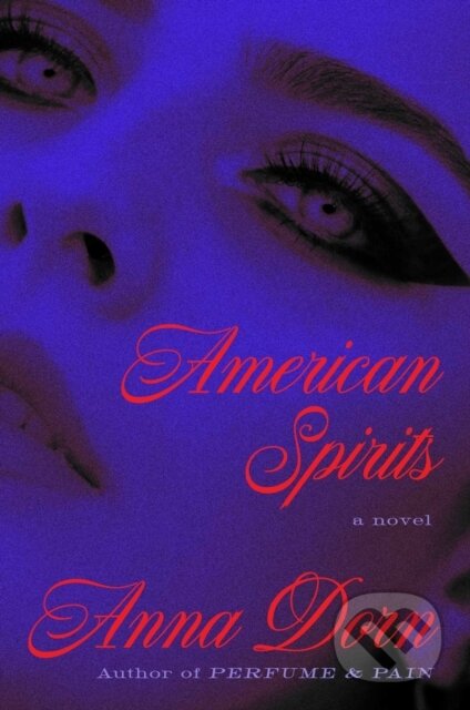 Kniha: American Spirits (Anna Dorn). Simon & Schuster, 2026 Kniha: American Spirits (Anna Dorn). Simon & Schuster, 2026