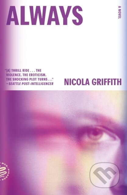 Kniha: Always: A Novel (Aud Torvingen) (Nicola Griffith). Picador, 2025 Kniha: Always: A Novel (Aud Torvingen) (Nicola Griffith). Picador, 2025