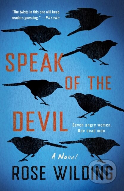 Kniha: Speak of the Devil (Rose Wilding). Minotaur Books, 2024 Kniha: Speak of the Devil (Rose Wilding). Minotaur Books, 2024