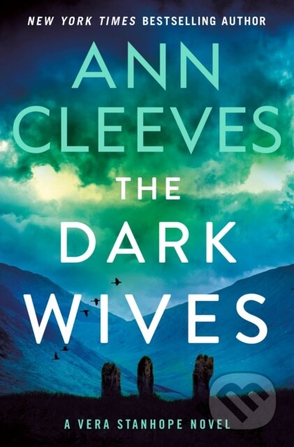 Kniha: Dark Wives (Ann Cleeves). Minotaur Books, 2024 Kniha: Dark Wives (Ann Cleeves). Minotaur Books, 2024